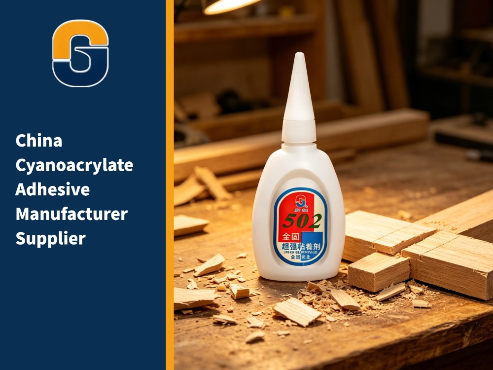 China Cyanoacrylate Adhesive Manufacturer Supplier