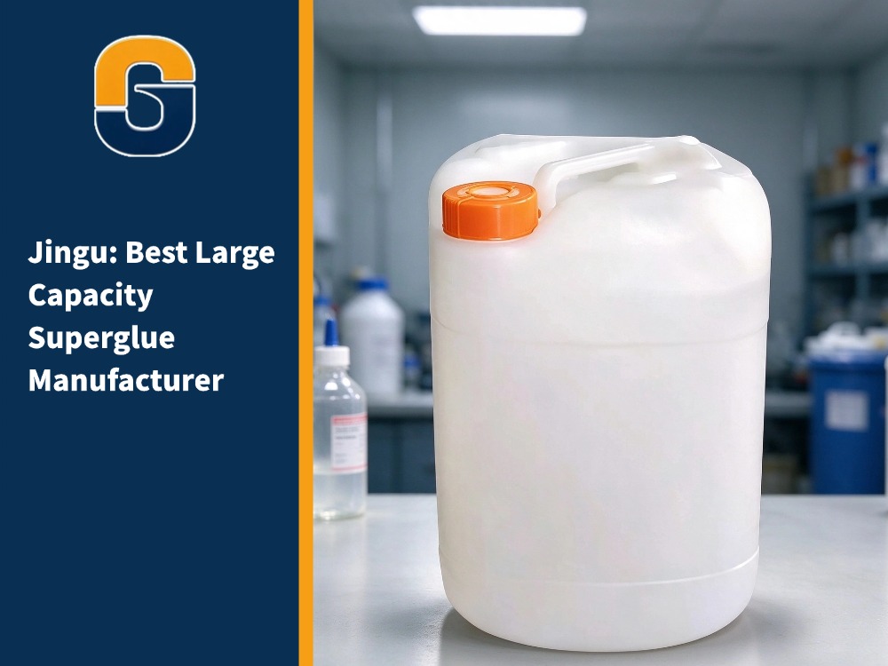 Jingu: Best Large Capacity Superglue Manufacturer